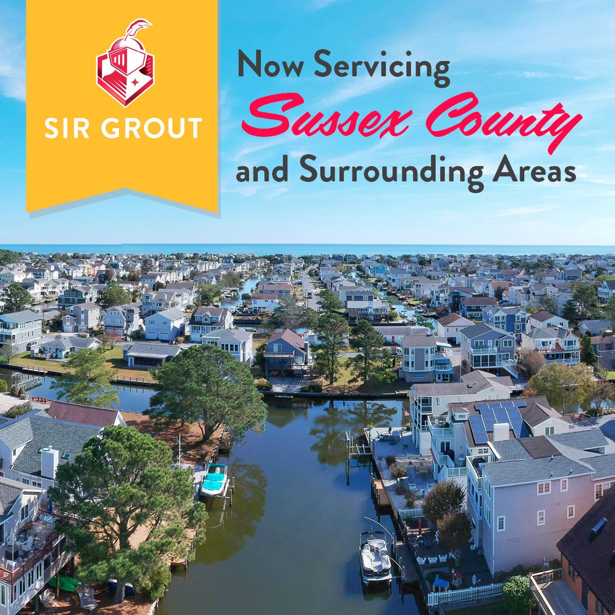 Sir Grout Now Servicing Sussex County and Surrounding Areas